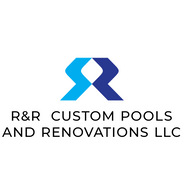 R&R Custom Pools and Renovations LLC.