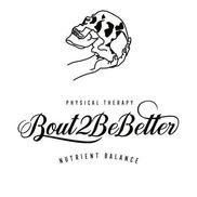 Bout2bebetter Physical Therapy Inc. 
