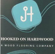 HOOKED ON HARDWOOD FLOORING