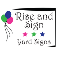 Rise and Sign Yard Signs - Atascocita, TX - Alignable
