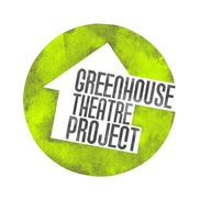 GreenHouse Theatre Project