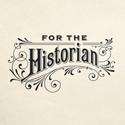 For the Historian