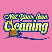 Not Your Own Cleaning of Houston