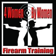 4 Women By Women ~ Firearm Training, LLC