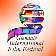 Glendale International Film Festival, Glendale CA