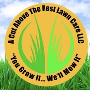 A Cut Above The Rest Lawn Care LLC