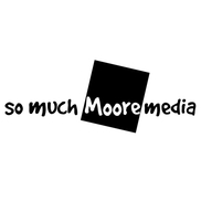 so much MOORE media