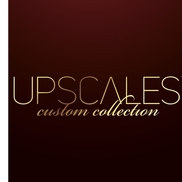 Upscales Custom Collection