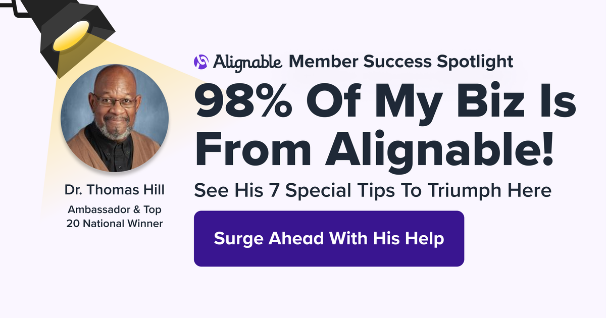 Dr. Thomas Hill Is A Top Mentor To Many Alignable Members & A Dynamite ...