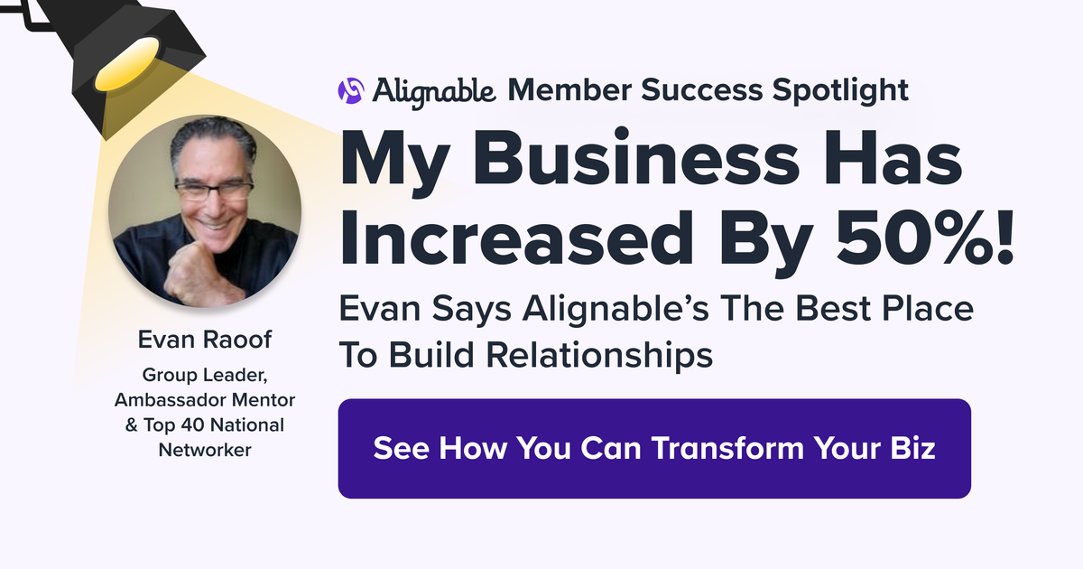 Evan Says Networking On Alignable Transformed His Business - Alignable