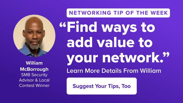 william mcborrough's comment from our networking tip of the week campaign 