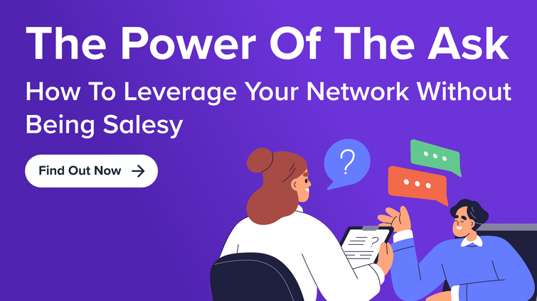 the power of the ask in networking -- promo