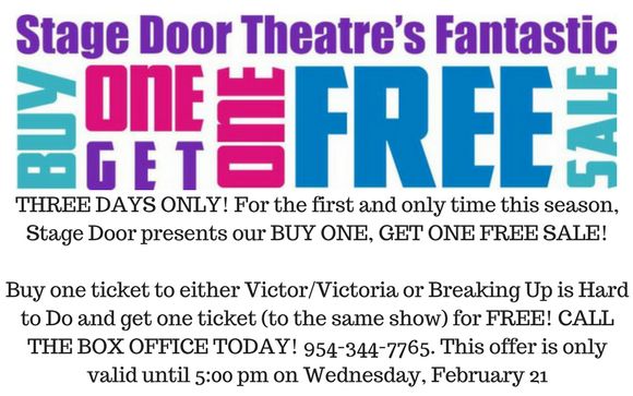 Buy One Get One Free 3 Day Sale By Broward Stage Door Theatre