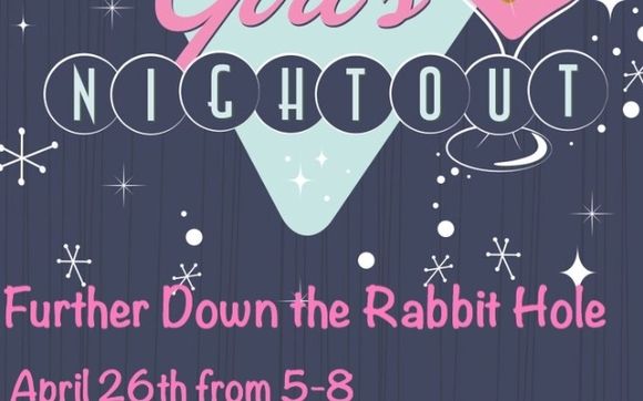 Ladies Night Out By Further Down The Rabbit Hole In Buford Ga