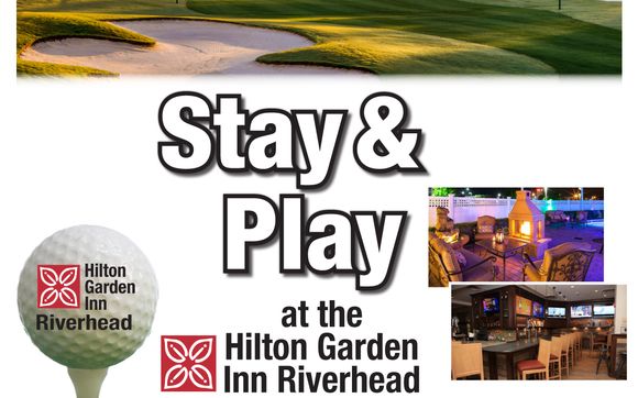 Stay And Play At The Hilton Garden Inn Riverhead By Hilton Garden