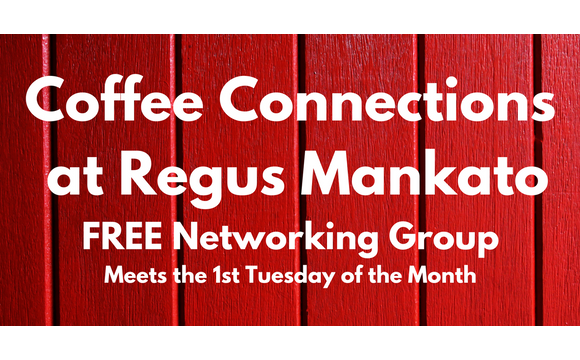 Coffee Connections FREE Networking group! by Workspace on 3 in Mankato