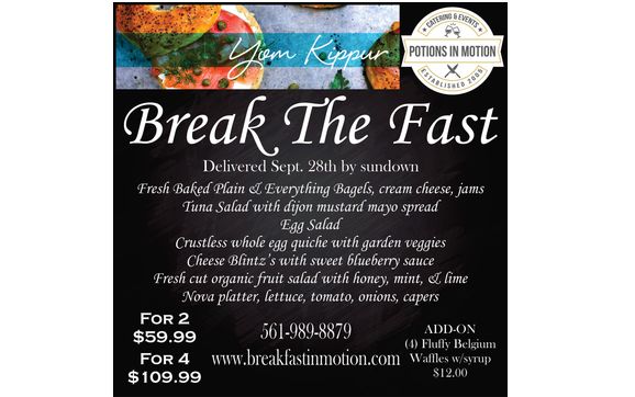 Yom Kippur Break the fast delivered by Potions In Motion in Boca Raton ...