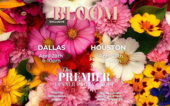 Bloom Dallas - Premier Dinner Experience by The Premier Dinner Party Group in Dallas, TX - Alignable