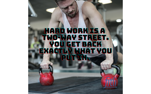 Work hard and get results. with Fitli