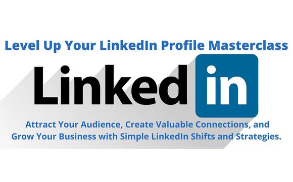Level Up Your LinkedIn Profile Masterclass by So Social Visionary LLC ...