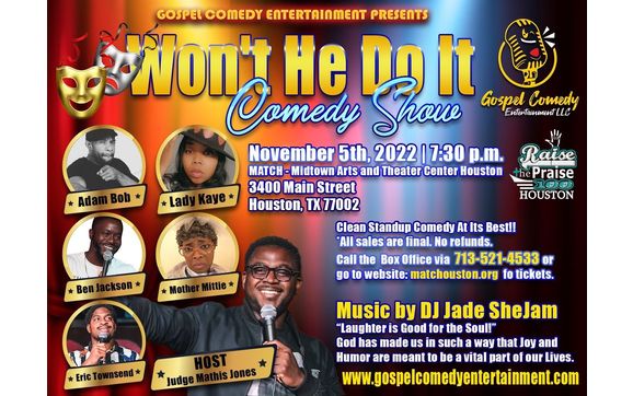 Wont He Do It Comedy Show by Gospel Comedy Entertainment in Houston, TX ...