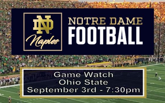 Notre Dame Vs Ohio State Game Watch By Notre Dame Naples In Pelican Bay 