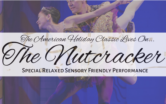 The Nutcracker: Sensory Friendly Performance By Roxey Ballet Company In ...