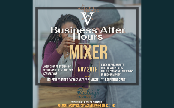 Business After Hours Mixer by The Wright Village in Raleigh, NC - Alignable
