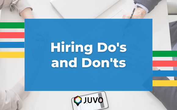 Hiring Q & A- Hiring Do's and Don'ts