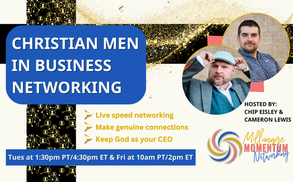 Millionaire Momentum Networking-For Christian Entrepreneurial Men ...