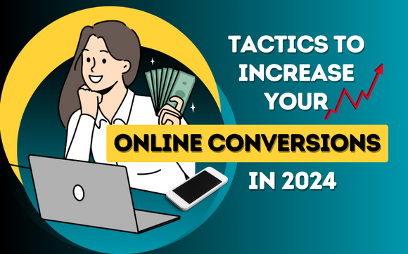 Tactics To Increase Your Online Conversions In 2024   EyJidWNrZXQiOiJhbGlnbmFibGV3ZWItcHJvZHVjdGlvbiIsImtleSI6ImV2ZW50cy9waWN0dXJlcy9vcmlnaW5hbC8xNzg5ODA1L1RhY3RpY3MgZm9yIEluY3JlYXNpbmcgeW91ciBvbmxpbmUgY29udmVyc2lvbnMucG5nIiwiZWRpdHMiOnsiZXh0cmFjdCI6eyJsZWZ0IjoyLCJ0b3AiOjAsIndpZHRoIjoxMDk2LCJoZWlnaHQiOjY4NX0sInJlc2l6ZSI6eyJ3aWR0aCI6NTgwLCJoZWlnaHQiOjM2Mn0sImV4dGVuZCI6eyJ0b3AiOjAsImJvdHRvbSI6MCwibGVmdCI6MCwicmlnaHQiOjAsImJhY2tncm91bmQiOnsiciI6MjU1LCJnIjoyNTUsImIiOjI1NSwiYWxwaGEiOjF9fX19