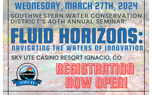 SWCD'S 40th Annal Water Seminar - Fluid Horizons: Navigating the Waters 