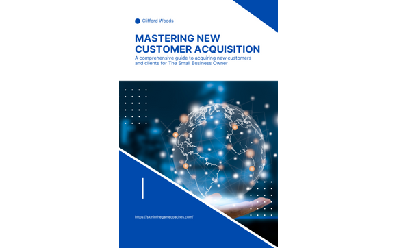 NEW Book: Mastering Customer Acquisition! with Skin In The Game Business Coaches