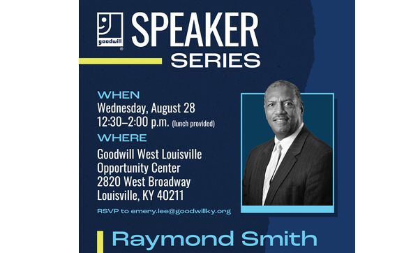 West Louisville Opportunity Center SPEAKER SERIES with Goodwill of Kentucky, West Louisville Opportunuity Center