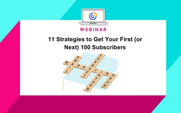 11 Strategies to Get Your First (or Next) 100 Subscribers with Likeable Expert: Let's Talk Email Newsletters