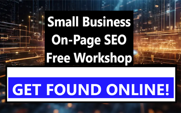 SMBs WordPress/On-Page SEO Free Workshop with Better Business Web SEO/Websites* Digital Marketing shouldn't be painful!