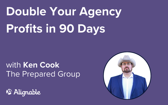 Double Your Agency Profits in 90 Days with The Prepared Group