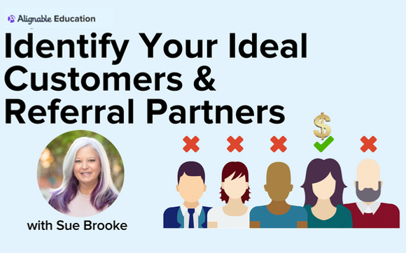 Identify Your Ideal Customer & Referral Partner