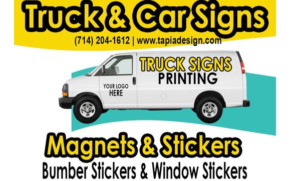 Truck Van Cars Semi Truck Stick Signs Printing Anaheim CA with Tapia Design - Printing & Logo Design Services-Banners-Displays-Signs printing in Anaheim, California