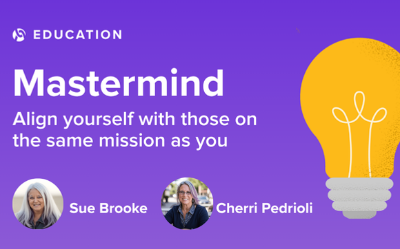 Mastermind with Sue & Cherri with Sue Brooke ~ Alignable Education