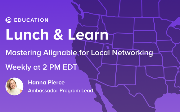 Lunch & Learn: Mastering Local Networking on Alignable