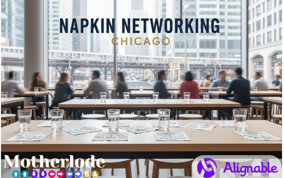Napkin Networking: Chicago with Motherlode Advising LLC