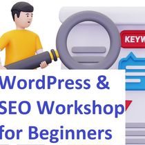 WordPress & SEO Free Workshop for Beginners with Better Business Web- 5th Place Winner Nationally in "Local Business Person Of Year" Contest
