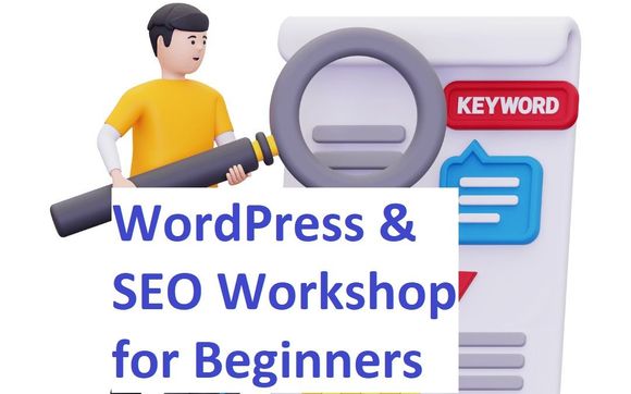 WordPress & SEO Free Workshop for Beginners with Better Business Web- 5th Place Winner Nationally in "Local Business Person Of Year" Contest