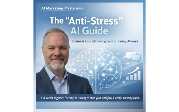 The "Anti- Stress" AI Guide "Business. Marketing. Sanity"