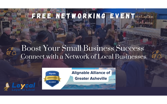 Asheville Business Connect: Meet, Network, Grow with LOYCAL - Loyal to Local❣️