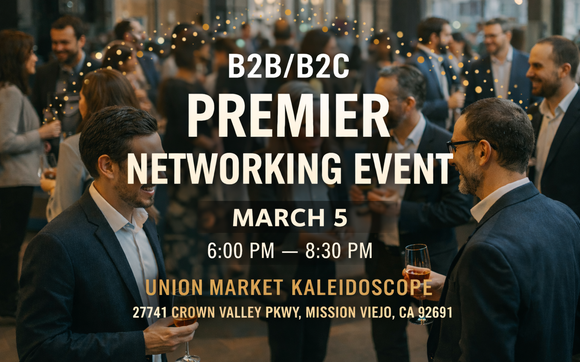 B2B/B2C PREMIER NETWORKING EVENT