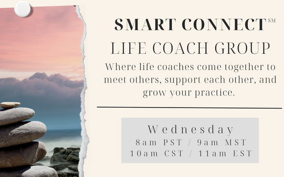 Life Coach Smart Connect - First Wednesday of Every Month with Coaching By Nadya, LLC