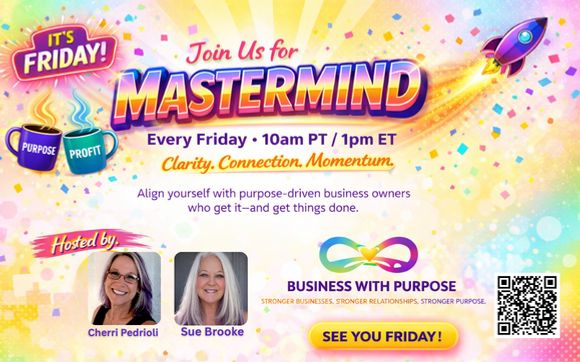 MASTERMIND with Sue & Cherri with Sue Brooke ~ Business with Purpose