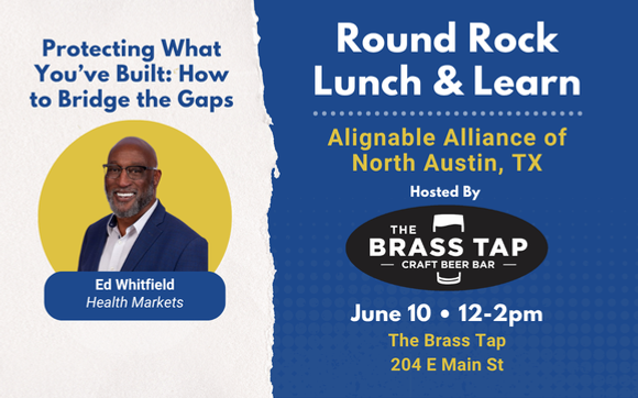 Round Rock Lunch & Learn: Protecting What You’ve Built